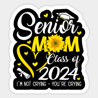 Proud Senior Mom Class Of 2024 Im Not Crying Sticker